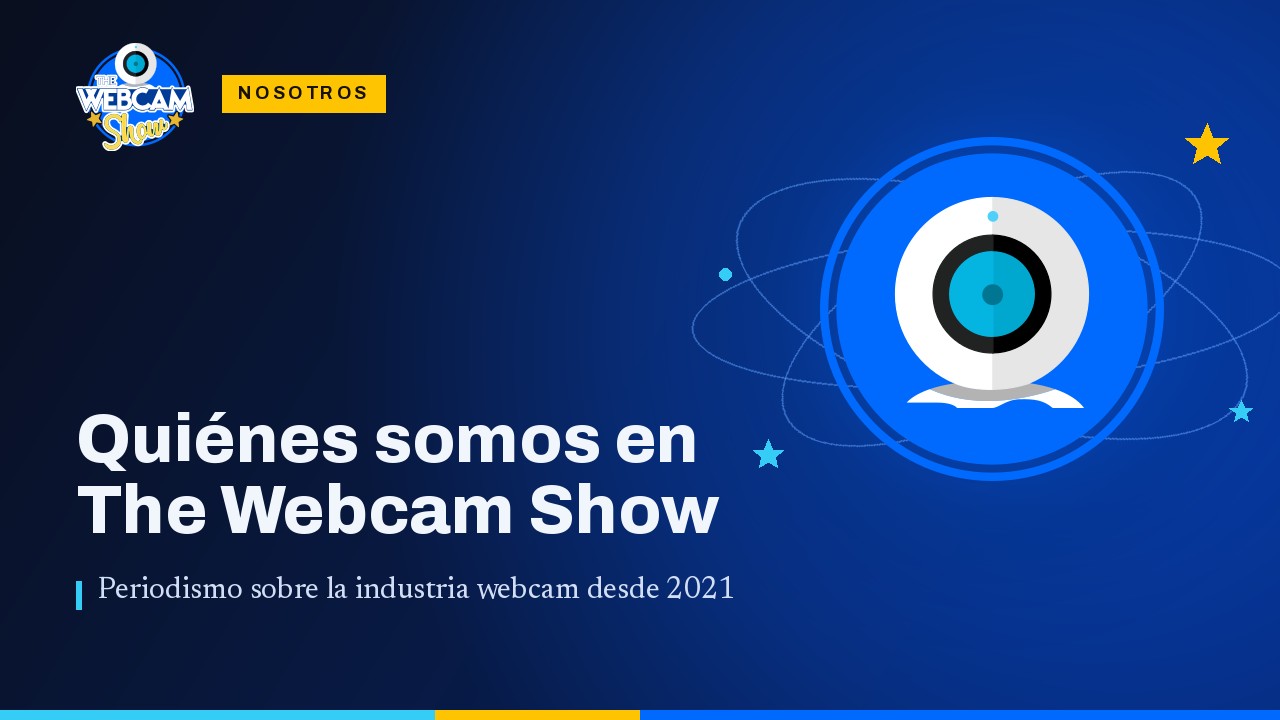 Quiénes somos en The Webcam Show